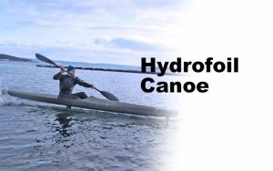 Hydrofoil Canoe A New Rising Water Sport