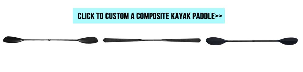 Click to Custom a Composite Kayak Paddle