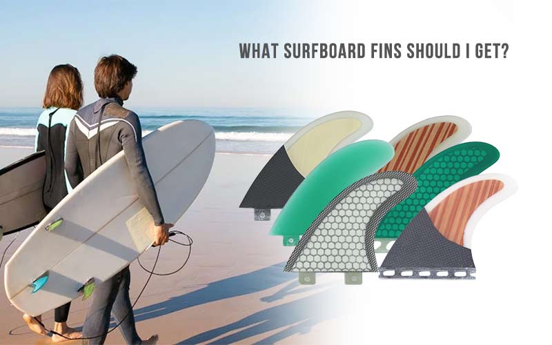 What Surfboard Fins Should I Get?