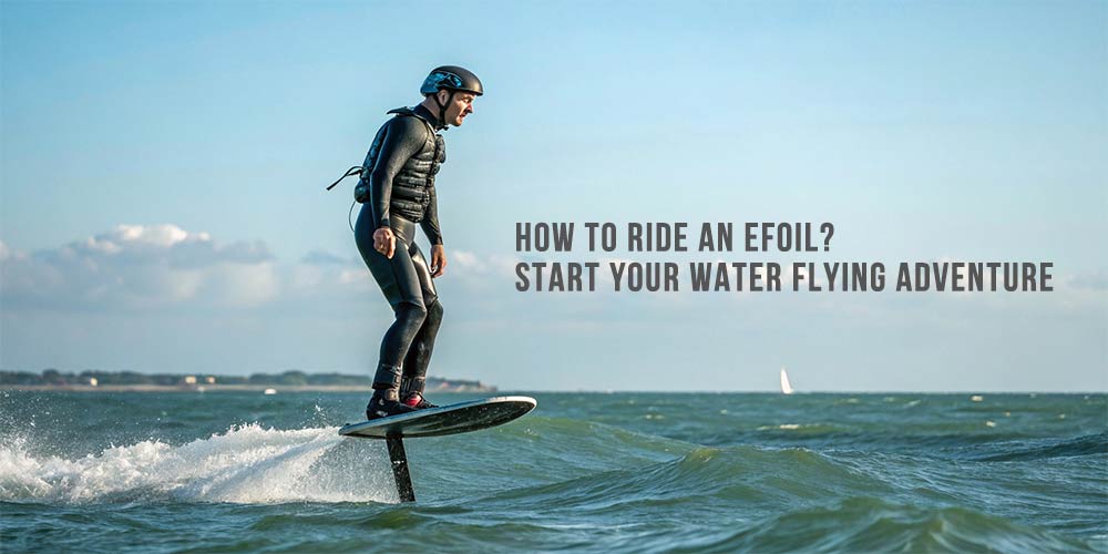 How to Ride an eFoil