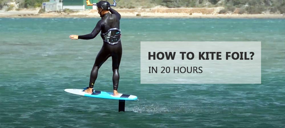 How to Kite Foil Under 20 Hours